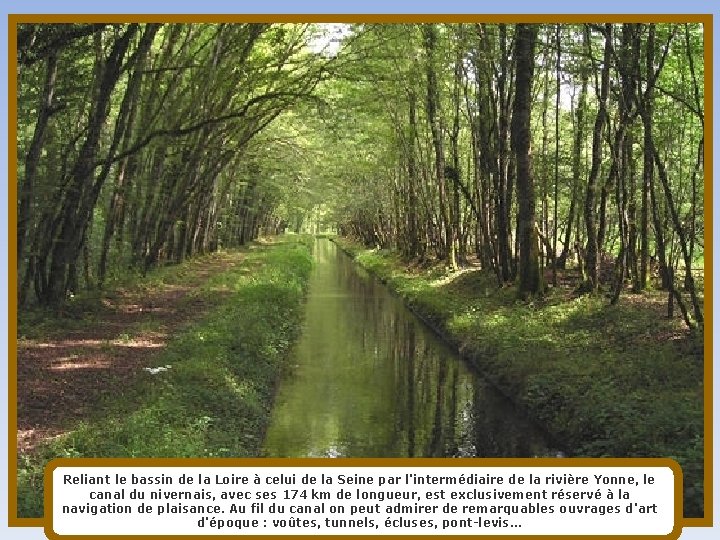 Reliant le bassin de la Loire à celui de la Seine par l'intermédiaire de