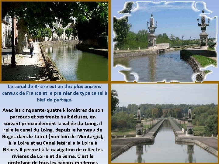 Le canal de Briare est un des plus anciens canaux de France et le