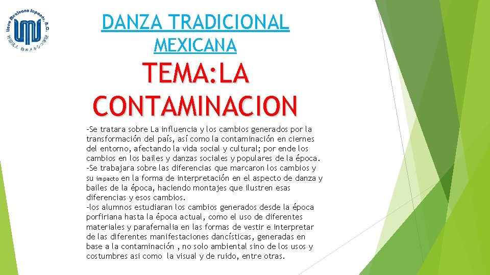 DANZA TRADICIONAL MEXICANA TEMA: LA CONTAMINACION -Se tratara sobre La influencia y los cambios