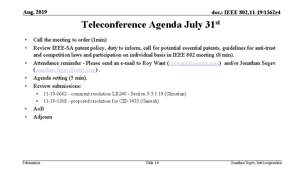 Aug. 2019 doc. : IEEE 802. 11 -19/1362 r 4 Teleconference Agenda July 31