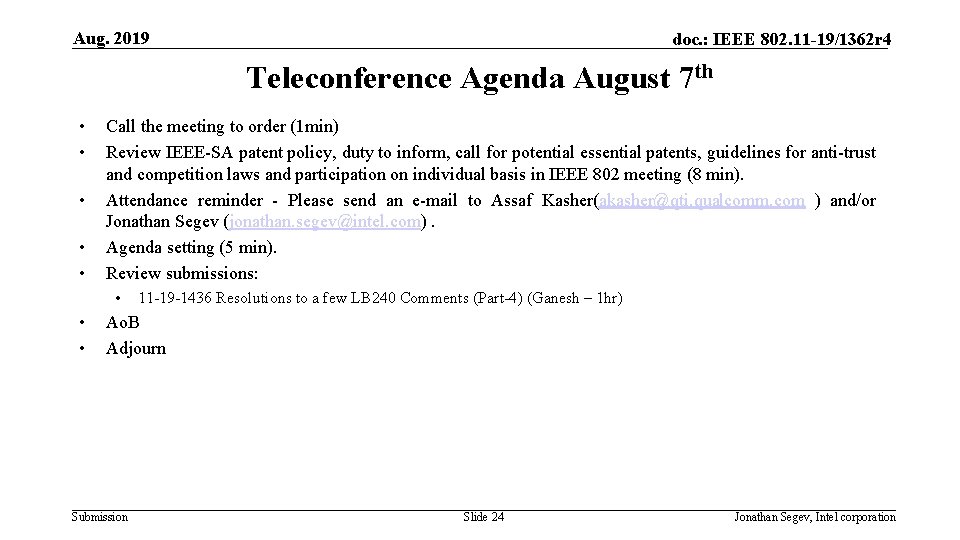 Aug. 2019 doc. : IEEE 802. 11 -19/1362 r 4 Teleconference Agenda August 7