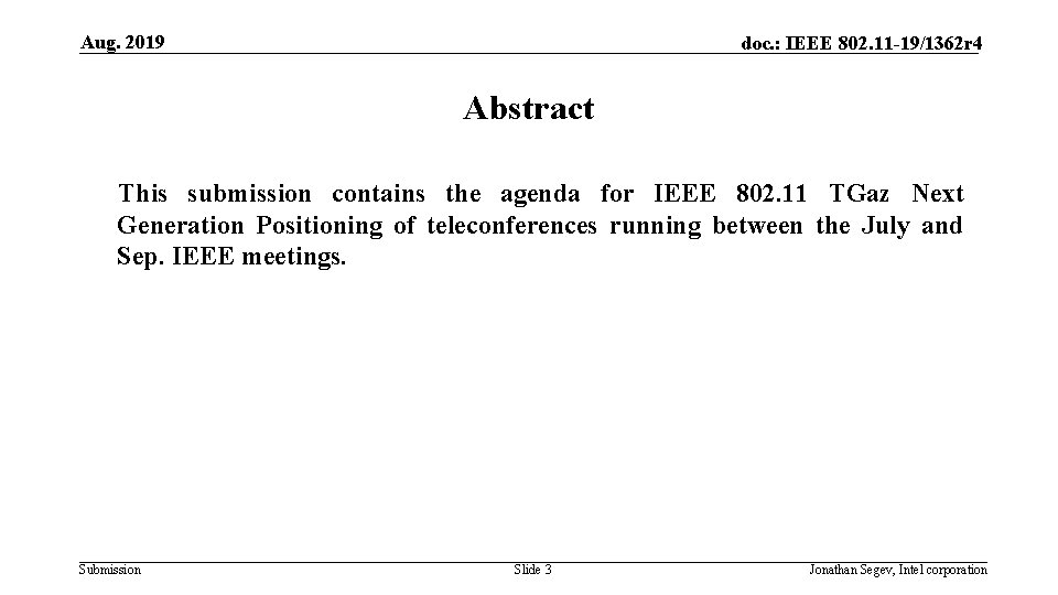 Aug. 2019 doc. : IEEE 802. 11 -19/1362 r 4 Abstract This submission contains