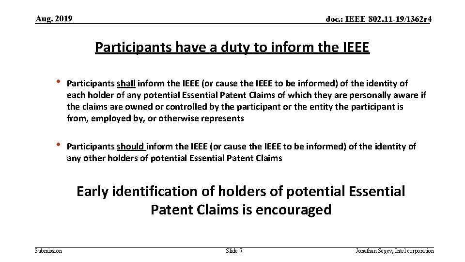 Aug. 2019 doc. : IEEE 802. 11 -19/1362 r 4 Participants have a duty