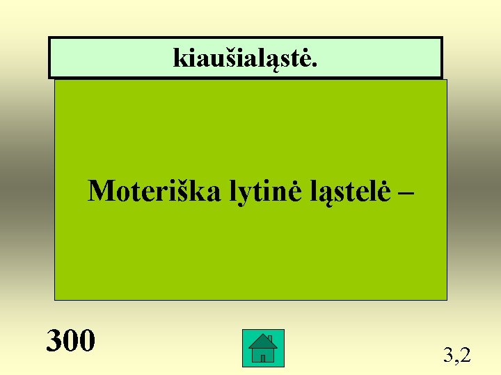 kiaušialąstė. Moteriška lytinė ląstelė – 300 3, 2 