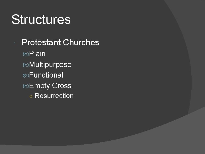 Structures Protestant Churches Plain Multipurpose Functional Empty Cross ○ Resurrection 