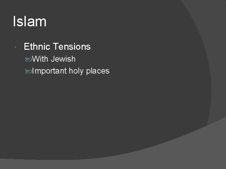 Islam Ethnic Tensions With Jewish Important holy places 