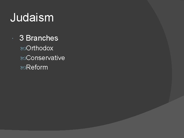 Judaism 3 Branches Orthodox Conservative Reform 