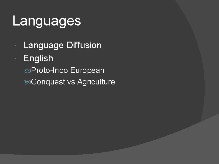 Languages Language Diffusion English Proto-Indo European Conquest vs Agriculture 