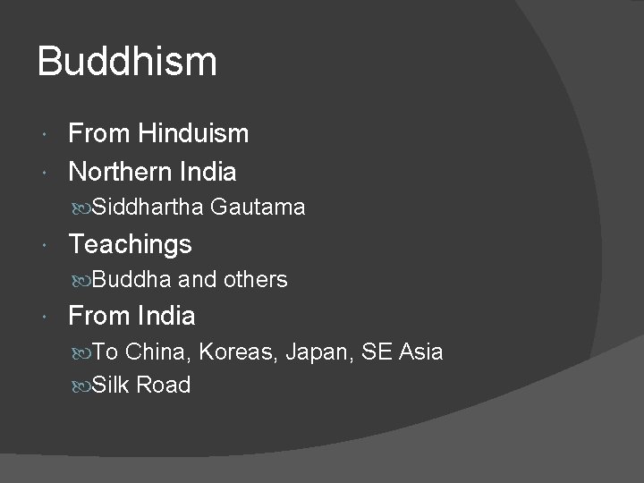 Buddhism From Hinduism Northern India Siddhartha Gautama Teachings Buddha and others From India To