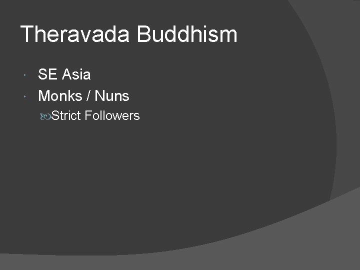 Theravada Buddhism SE Asia Monks / Nuns Strict Followers 