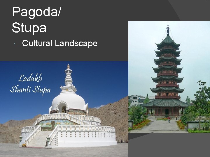 Pagoda/ Stupa Cultural Landscape 