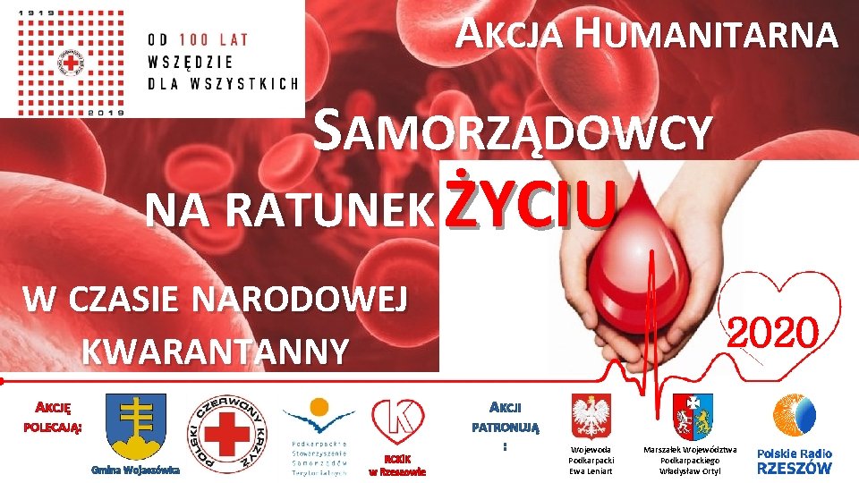 AKCJA HUMANITARNA SAMORZĄDOWCY NA RATUNEK ŻYCIU W CZASIE NARODOWEJ KWARANTANNY AKCJĘ 2020 AKCJI POLECAJĄ: