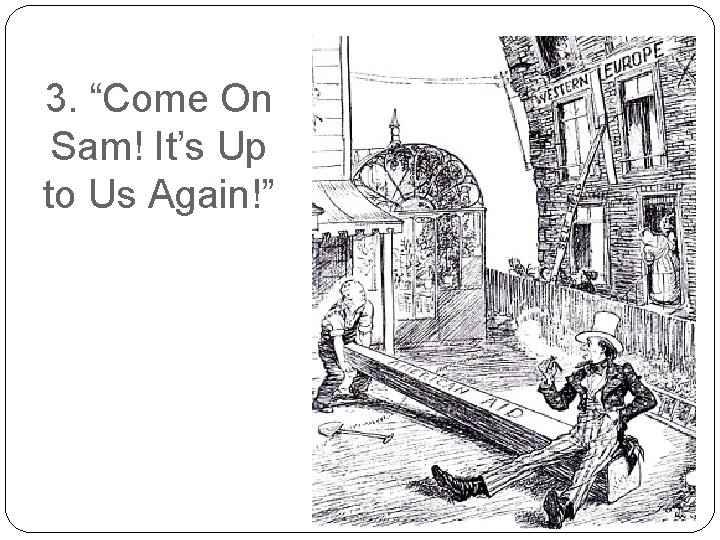 3. “Come On Sam! It’s Up to Us Again!” 