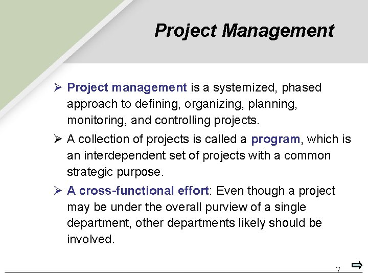 Project Management Ø Project management is a systemized, phased approach to defining, organizing, planning,