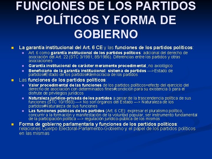 FUNCIONES DE LOS PARTIDOS POLÍTICOS Y FORMA DE GOBIERNO n La garantía institucional del