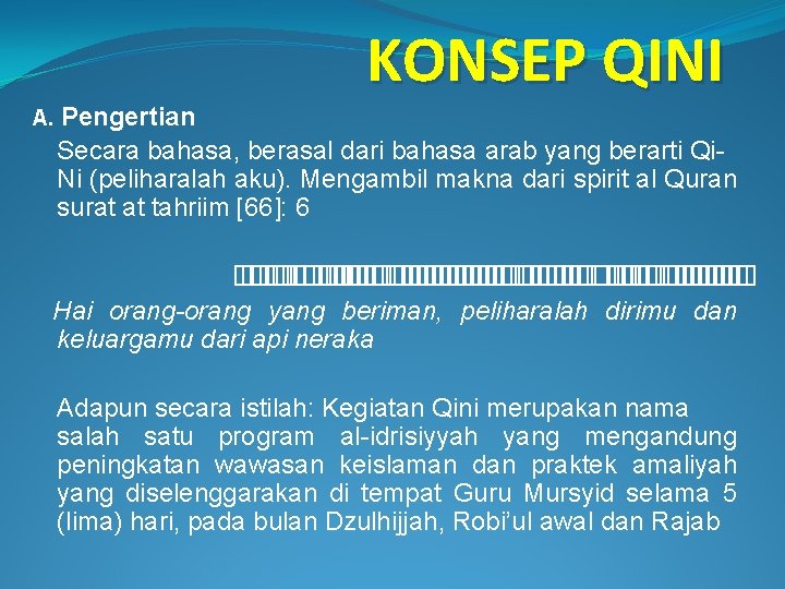 KONSEP QINI A. Pengertian Secara bahasa, berasal dari bahasa arab yang berarti Qi. Ni