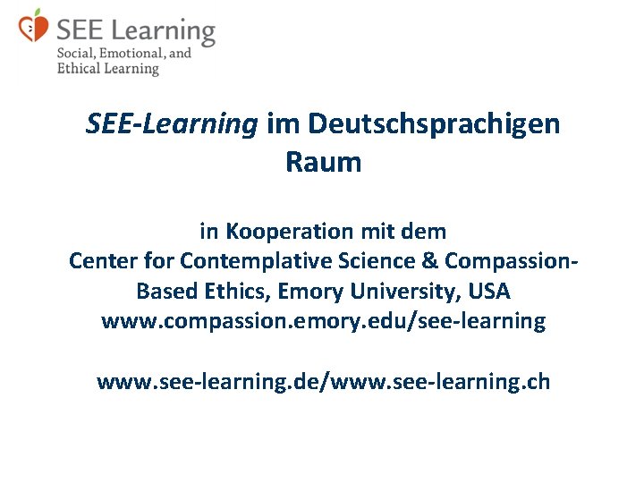 SEE-Learning im Deutschsprachigen Raum in Kooperation mit dem Center for Contemplative Science & Compassion.