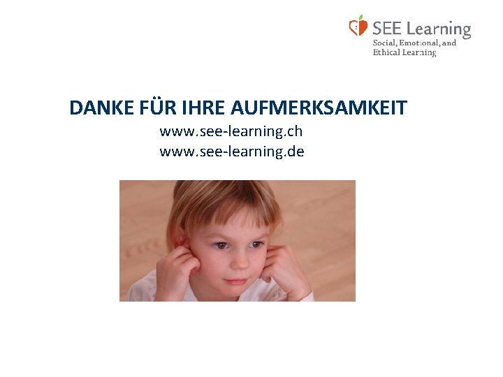 DANKE FÜR IHRE AUFMERKSAMKEIT www. see‐learning. ch www. see‐learning. de 