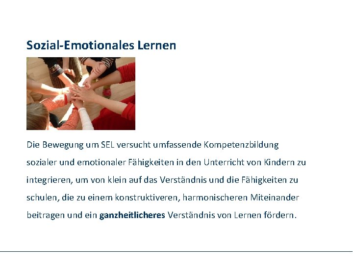 Sozial-Emotionales Lernen Die Bewegung um SEL versucht umfassende Kompetenzbildung sozialer und emotionaler Fähigkeiten in