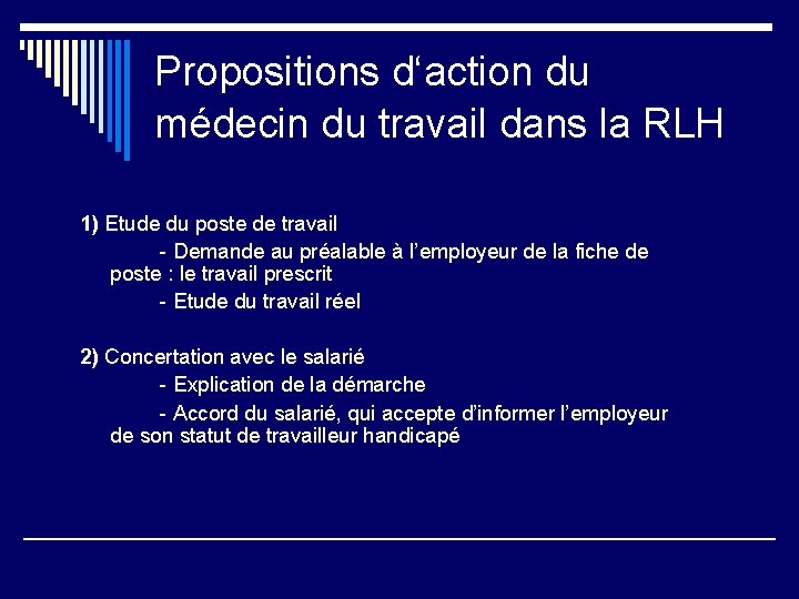 Propositions d‘action du médecin du travail dans la RLH 1) Etude du poste de