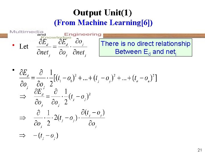 Output Unit(1) (From Machine Learning[6]) • There is no direct relationship Between Ed and