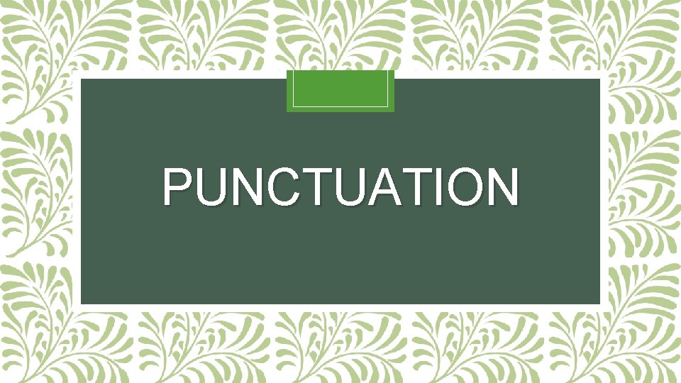 PUNCTUATION 