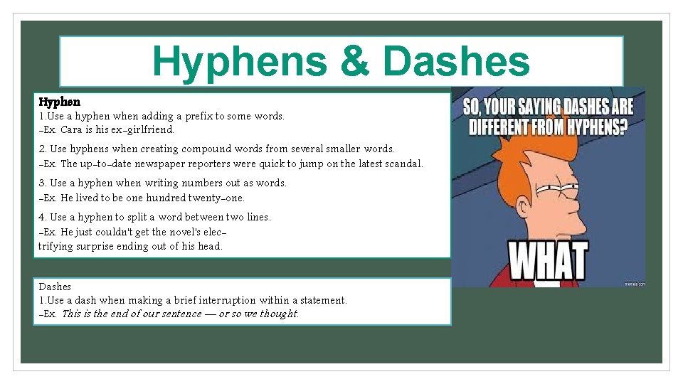 Hyphens & Dashes Hyphen 1. Use a hyphen when adding a prefix to some