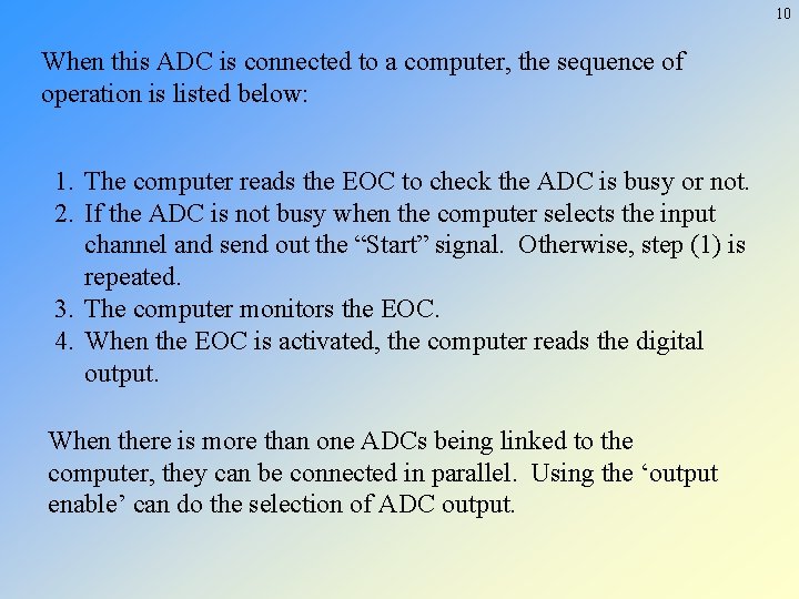 10 When this ADC is connected to a computer, the sequence of operation is