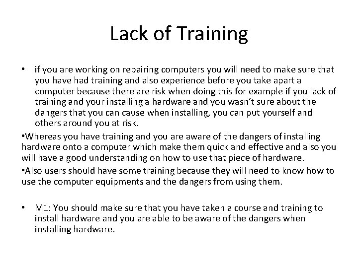 Lack of Training • if you are working on repairing computers you will need