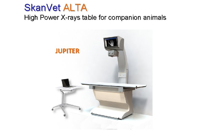 Skan. Vet ALTA High Power X-rays table for companion animals JUPITER 