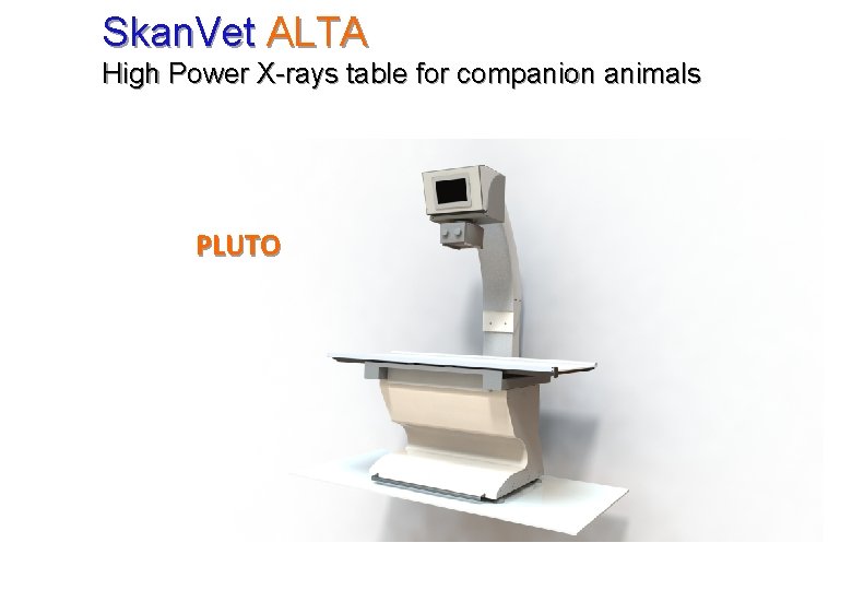 Skan. Vet ALTA High Power X-rays table for companion animals PLUTO 