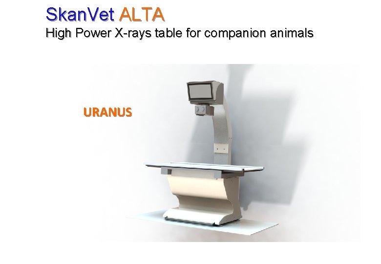 Skan. Vet ALTA High Power X-rays table for companion animals URANUS 