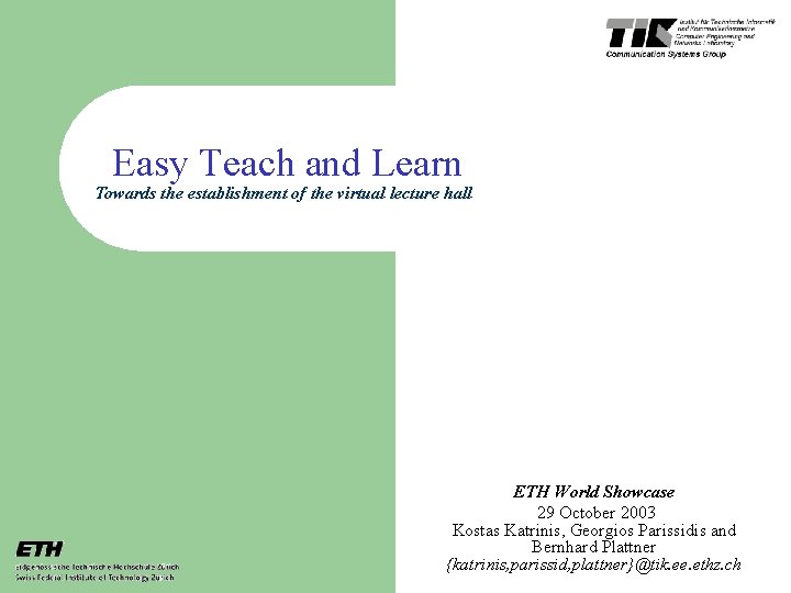 Easy Teach and Learn Towards the establishment of the virtual lecture hall ETH World