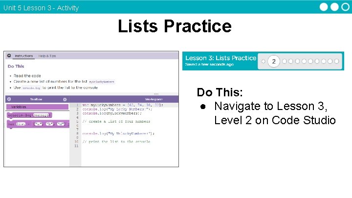 Unit 5 Lesson 3 - Activity Lists Practice Do This: ● Navigate to Lesson