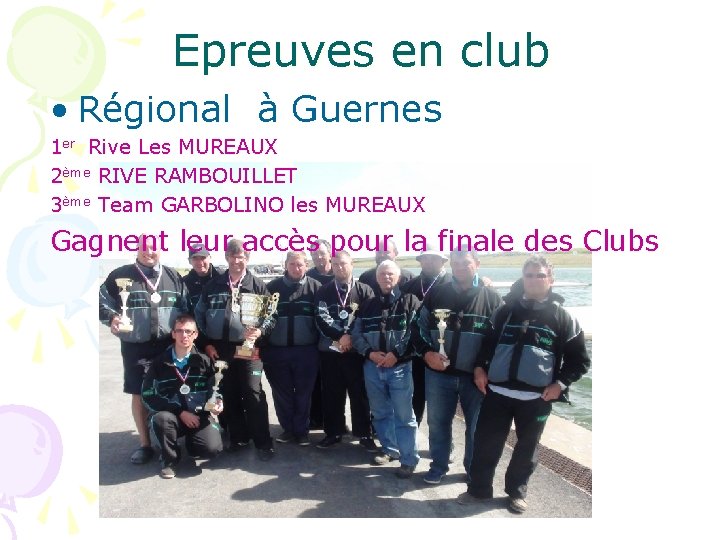 Epreuves en club • Régional à Guernes 1 er Rive Les MUREAUX 2ème RIVE