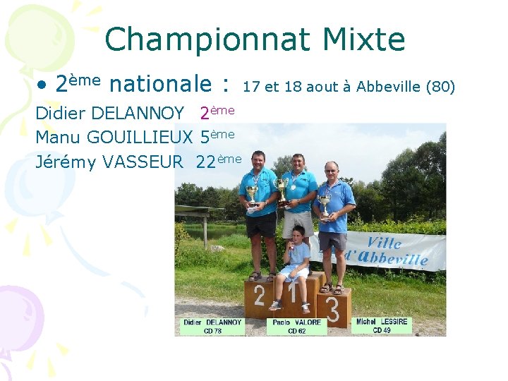 Championnat Mixte • 2ème nationale : Didier DELANNOY 2ème Manu GOUILLIEUX 5ème Jérémy VASSEUR