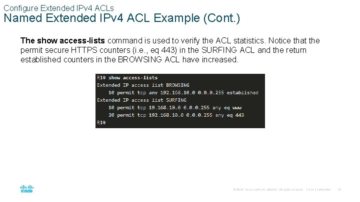 Configure Extended IPv 4 ACLs Named Extended IPv 4 ACL Example (Cont. ) The
