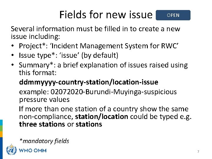 Fields for new issue OPEN Several information must be filled in to create a