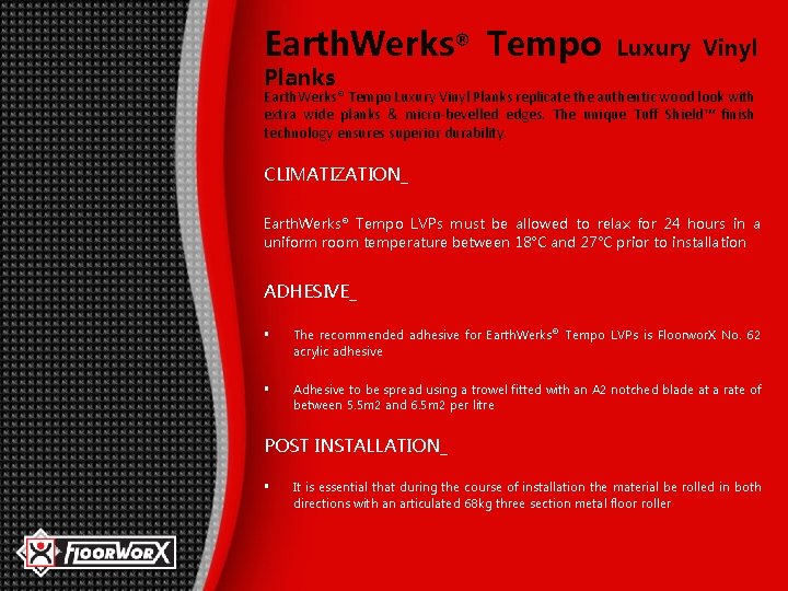 Earth. Werks® Tempo Luxury Vinyl Planks replicate the authentic wood look with extra wide