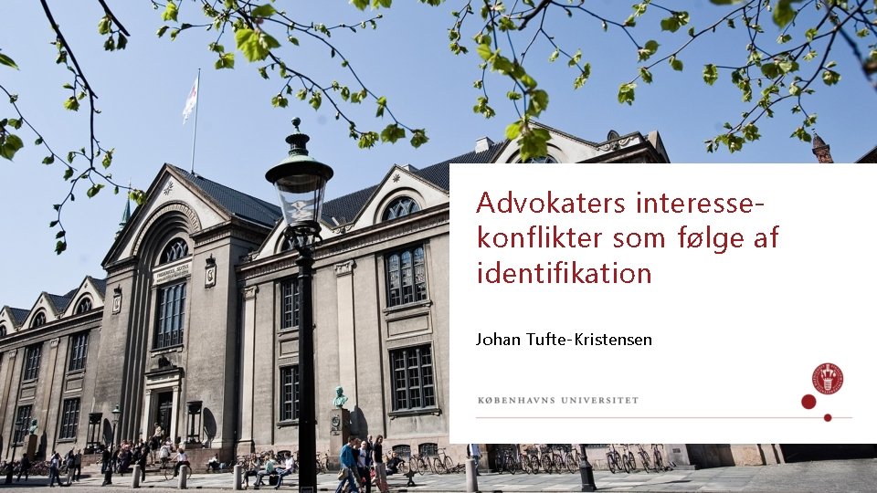 Advokaters interessekonflikter som følge af identifikation Johan Tufte-Kristensen 