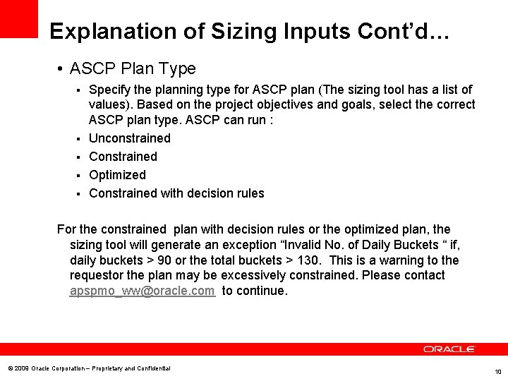 Explanation of Sizing Inputs Cont’d… • ASCP Plan Type § § § Specify the