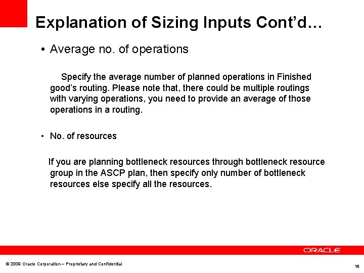 Explanation of Sizing Inputs Cont’d… • Average no. of operations Specify the average number