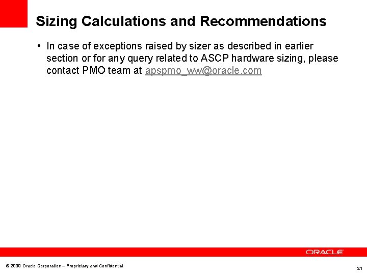 Sizing Calculations and Recommendations • In case of exceptions raised by sizer as described