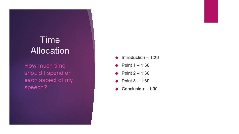 Time Allocation How much time should I spend on each aspect of my speech?
