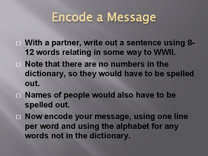 Encode a Message � � With a partner, write out a sentence using 812