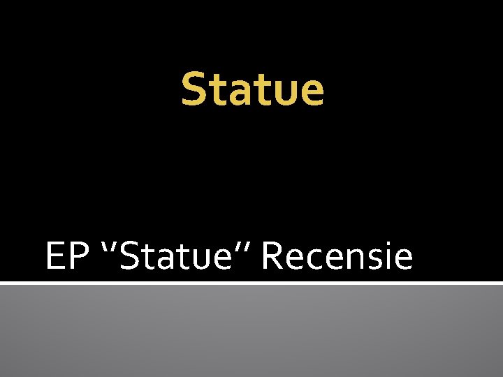 Statue EP ‘’Statue’’ Recensie 