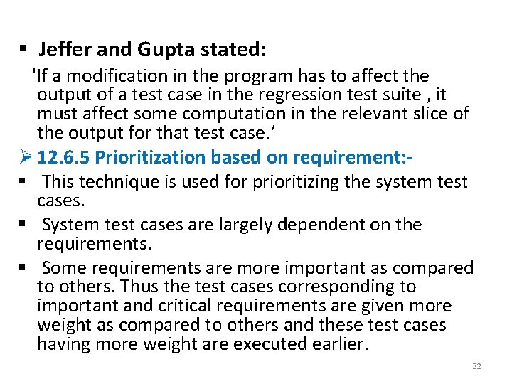 § Jeffer and Gupta stated: 'If a modification in the program has to affect