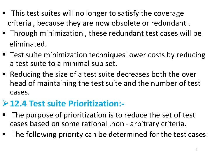 § This test suites will no longer to satisfy the coverage criteria , because