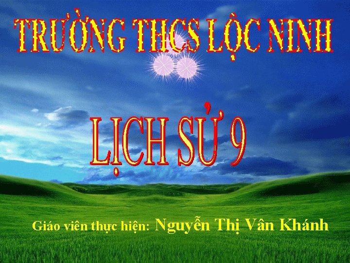Giáo viên thực hiện: Nguyễn Thị Vân Khánh 
