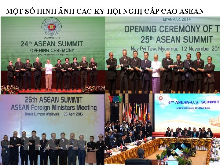 MỘT SỐ HÌNH ẢNH CÁC KỲ HỘI NGHỊ CẤP CAO ASEAN 